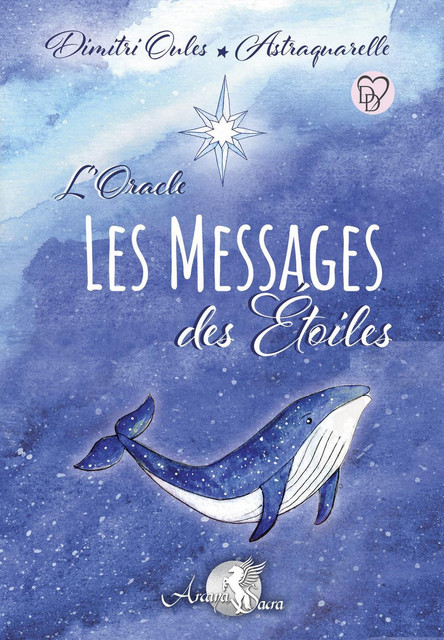 L'Oracle les Messages des Etoiles  - Dimitri Oules - Arcana Sacra