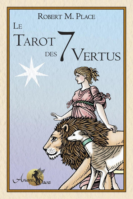 Le Tarot des 7 vertus  - Robert M. Place - Arcana Sacra