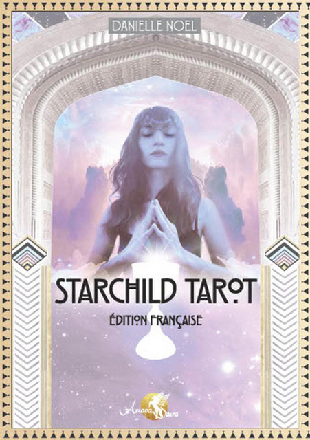Starchild Tarot - Edtions française - Danielle Noel - Arcana Sacra